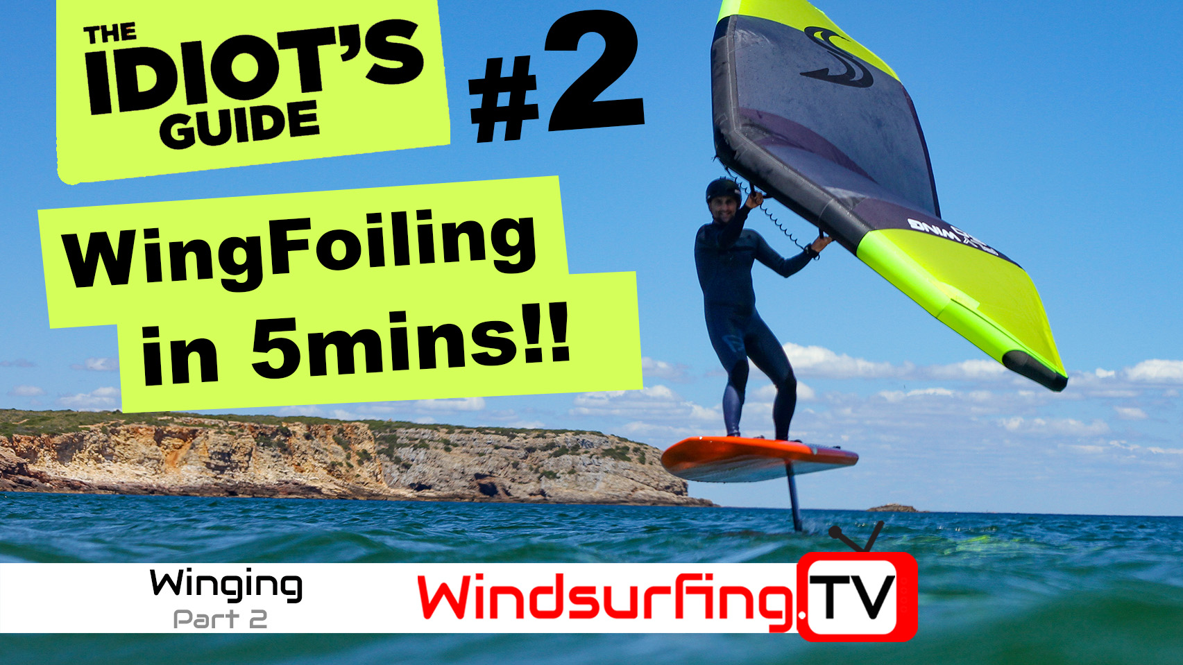 #2 – Wing Foiling in 5mins!! – Idiot’s Guide to Wing Foiling ...